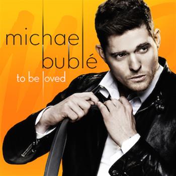 Michael Bublé (To Be Loved)