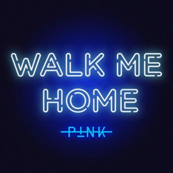 Pink (Walk Me Home)