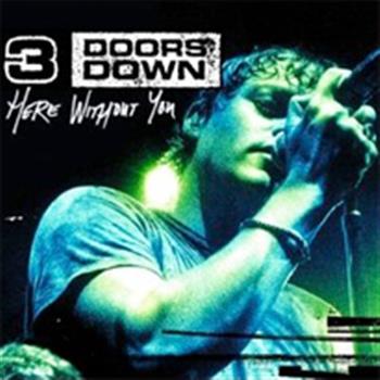 3 Doors Down (Here Without You)