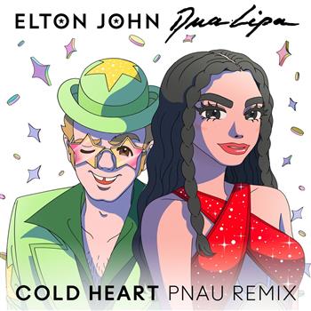 Elton John feat. Dua Lipa (Cold Heart (PNAU Remix))