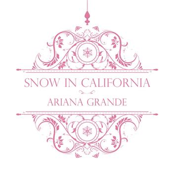 Ariana Grande (Snow In California)